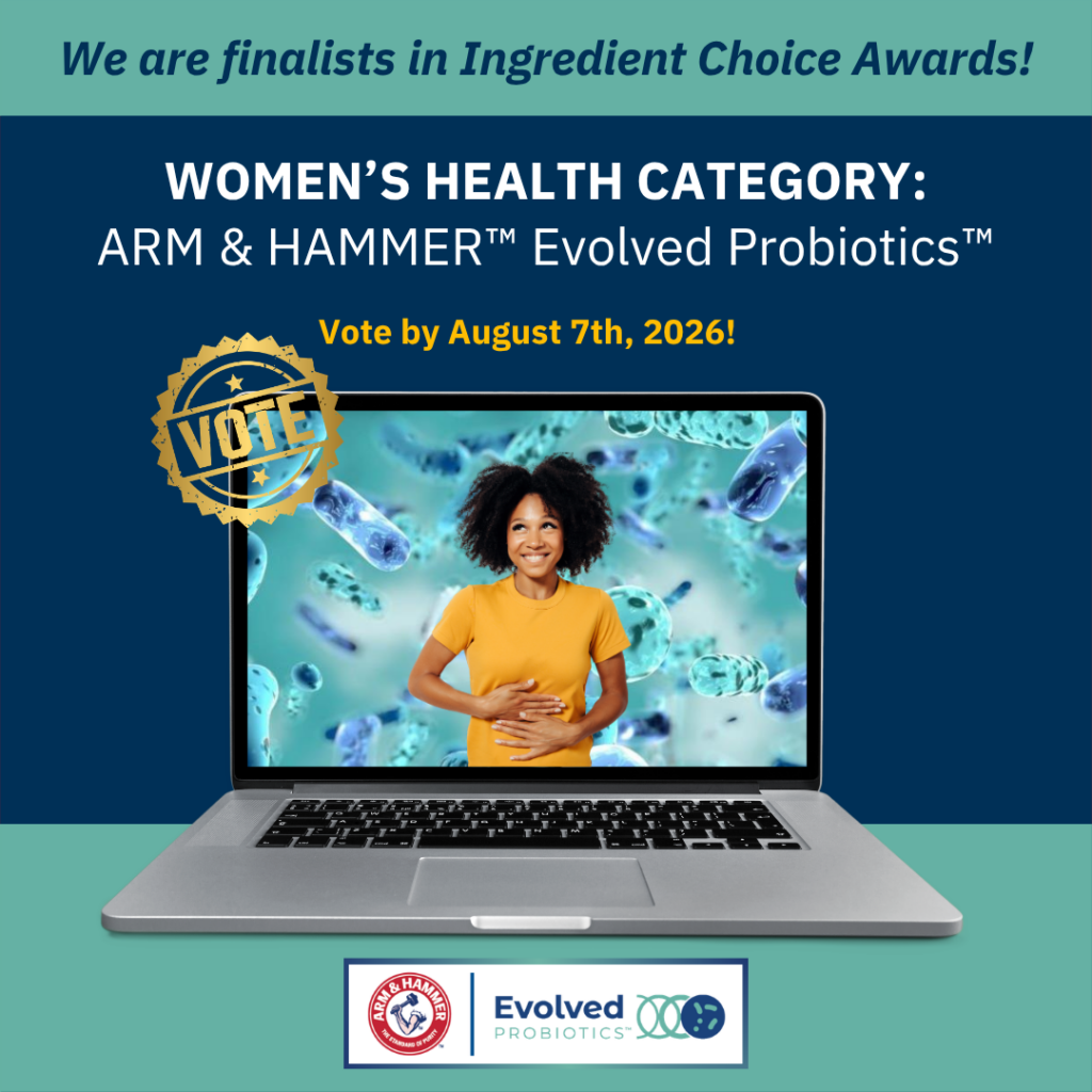 ARM & HAMMER™ Evolved Probiotics™ Ingredient Choice Awards Finalist