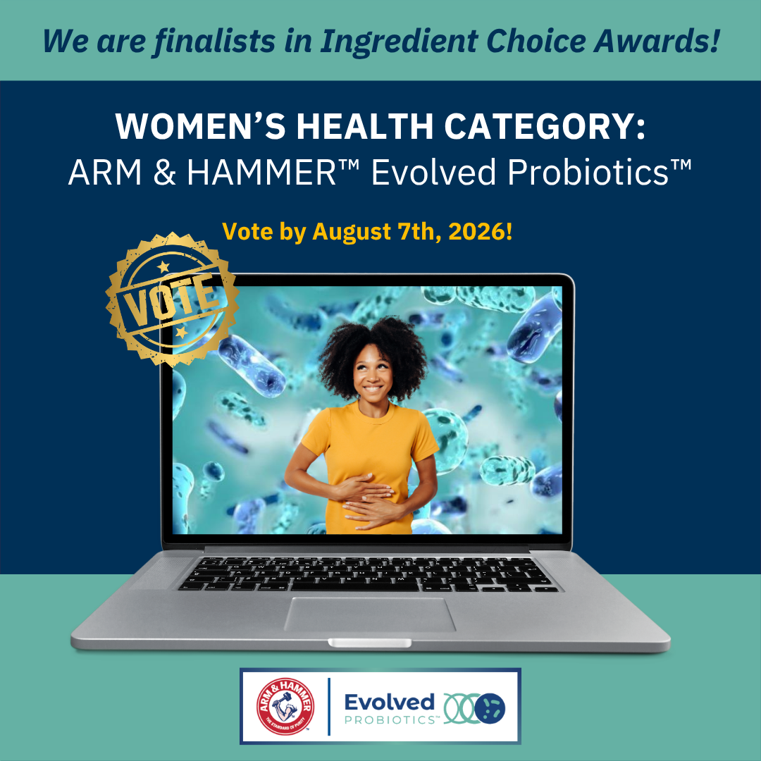 ARM & HAMMER™ Evolved Probiotics™ Ingredient Choice Awards Finalist